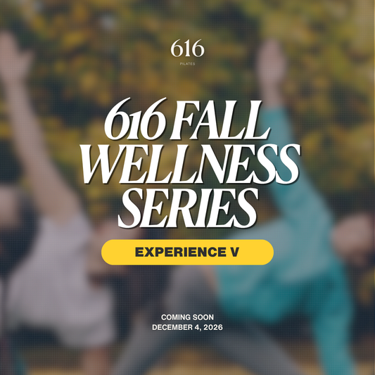 616 Fall Wellness Series • Experience V